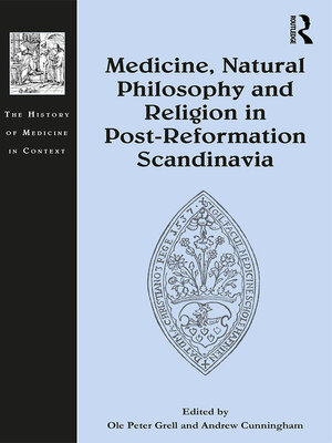 cover image of Medicine, Natural Philosophy and Religion in Post-Reformation Scandinavia